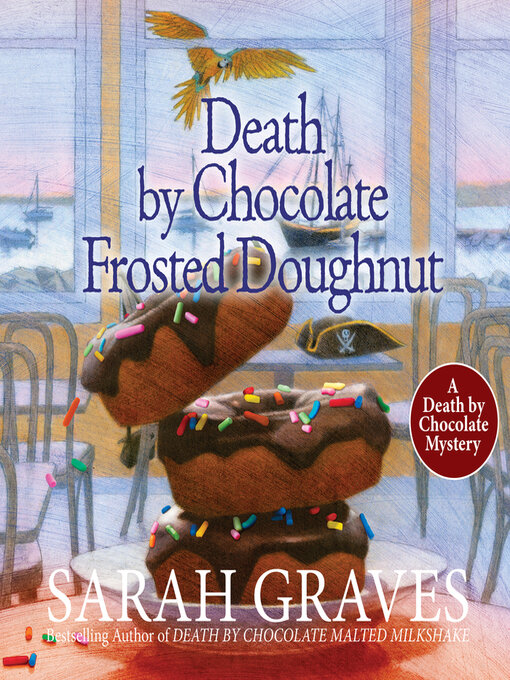 Title details for Death by Chocolate Frosted Doughnut by Sarah Graves - Available